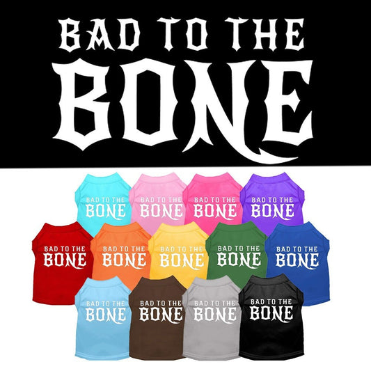Pet Dog & Cat Shirt Screen Printed, "Bad To The Bone"