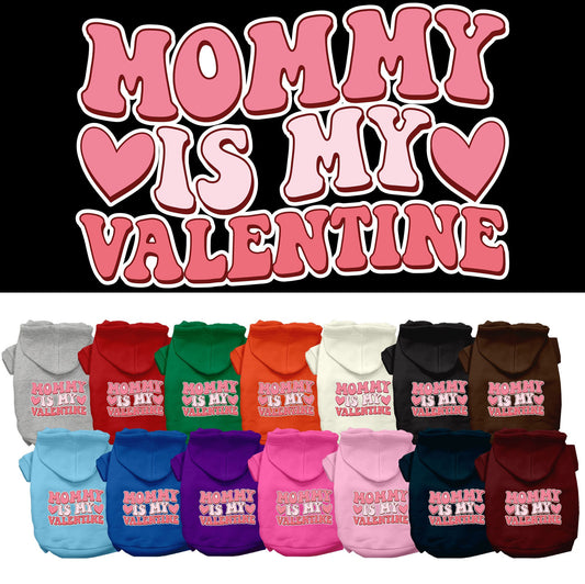 Pet Dog & Cat Screen Printed Hoodie for Small to Medium Pets (Sizes XS-XL), "Mommy Is My Valentine"