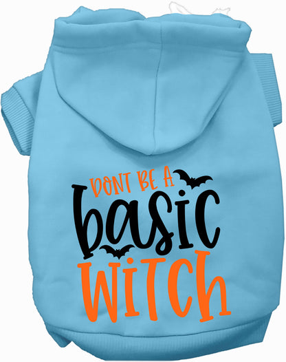 Don't Be a Basic Witch Pet Hoodie