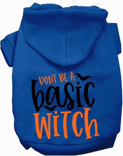 Don't Be a Basic Witch Pet Hoodie