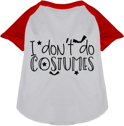 Red and white pet raglan shirt with 'I Don't Do Costumes' text