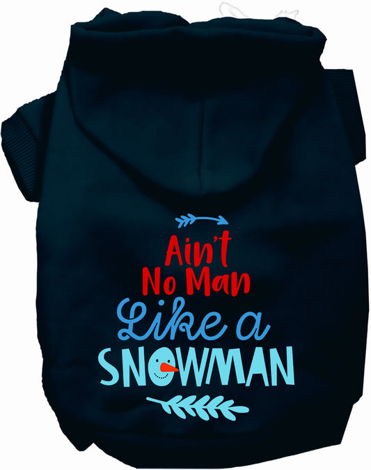 Ain't No Man Like a Snowman Pet Hoodie