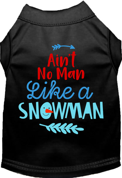 Ain't No Man Like a Snowman Pet Shirt