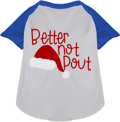 Better Not Pout Pet Raglan Shirt