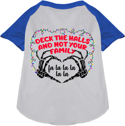 Deck the Halls, Not Your Family Pet Raglan Shirt