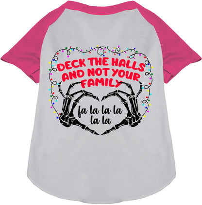 Deck the Halls, Not Your Family Pet Raglan Shirt