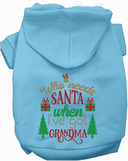 Light blue pet hoodie with 'Who needs Santa, I've got Grandma' design