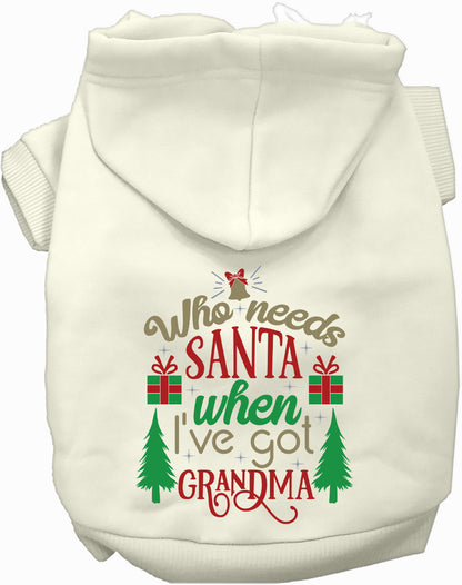 White pet hoodie with 'Who needs Santa, I've got Grandma' design