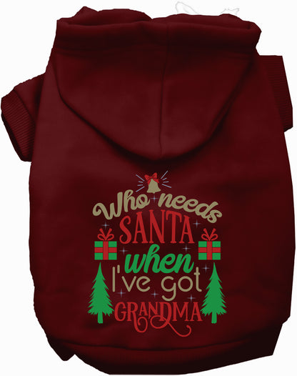 Maroon pet hoodie with 'Who needs Santa, I've got Grandma' design