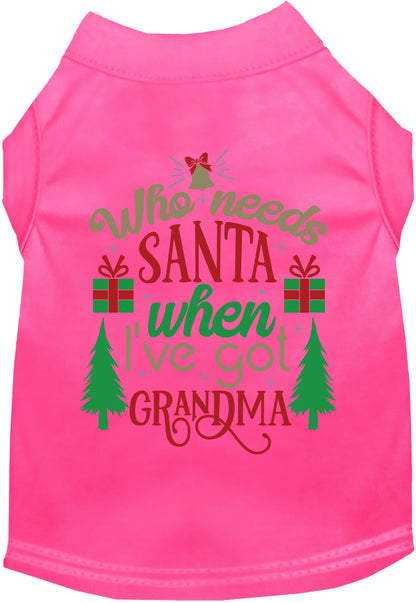 Pink pet shirt with 'Who needs Santa when I've got Grandma' design