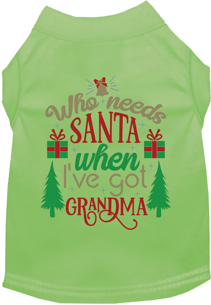 Green pet shirt with 'Who needs Santa when I've got Grandma' design