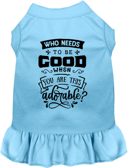 Blue pet dress with 'Who Needs to be Good?' design