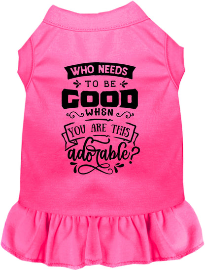 Pink pet dress with 'Who Needs to be Good?' design