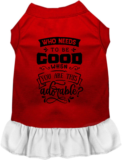 Red and white pet dress with 'Who Needs to be Good?' design