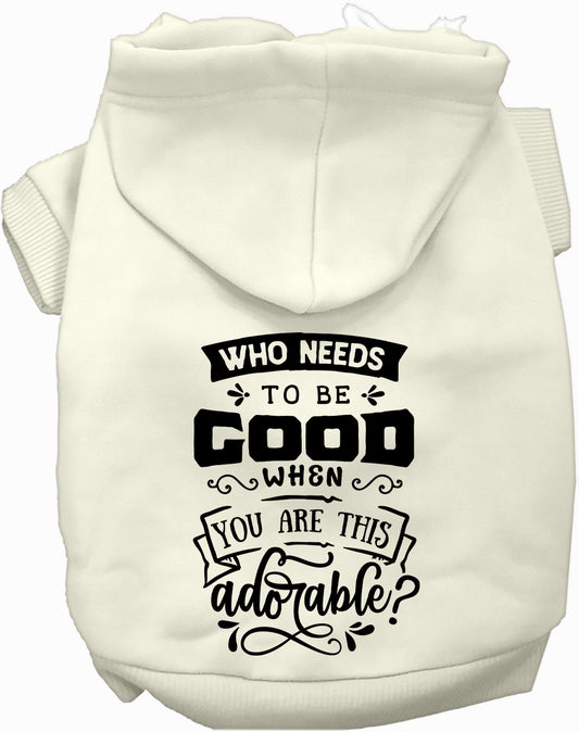 Cream pet hoodie with 'Who Needs to be Good?' text