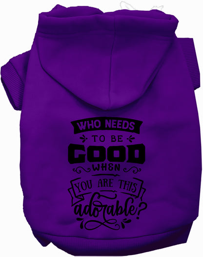 Purple pet hoodie with 'Who Needs to be Good?' text