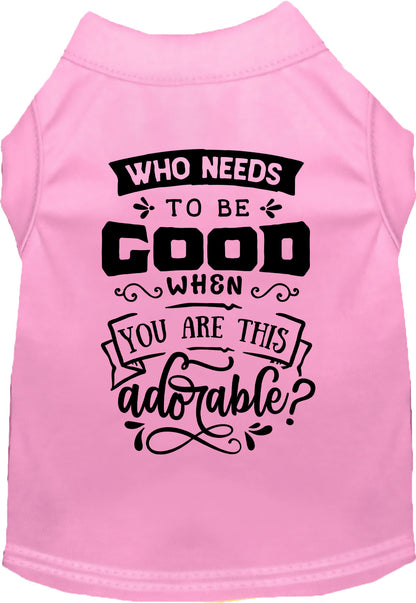 Light pink pet shirt with 'Who Needs to be Good?' design