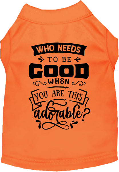 Orange pet shirt with 'Who Needs to be Good?' design