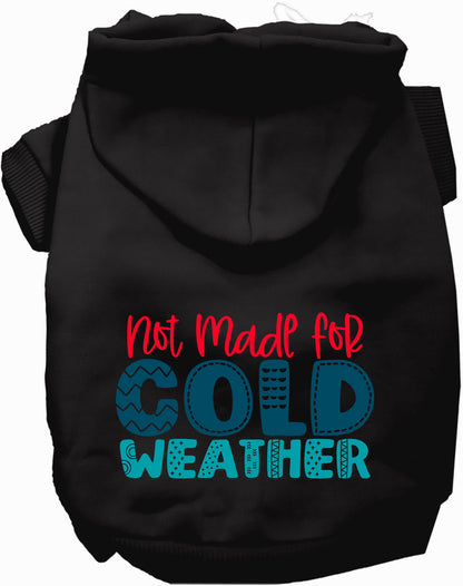 Black pet hoodie with 'Not Made for Cold Weather' text