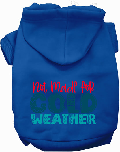 Blue pet hoodie with 'Not Made for Cold Weather' text