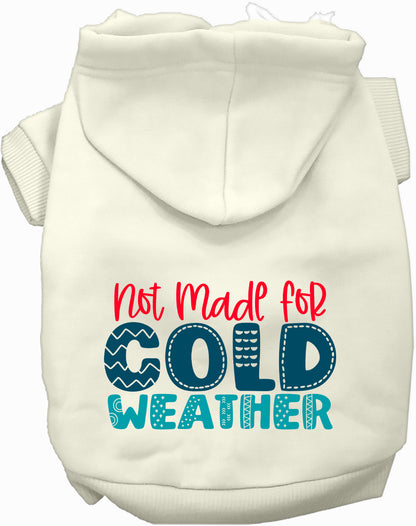 White pet hoodie with 'Not Made for Cold Weather' text