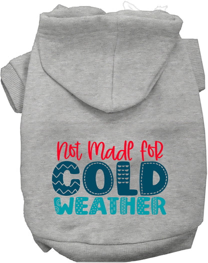 Gray pet hoodie with 'Not Made for Cold Weather' text