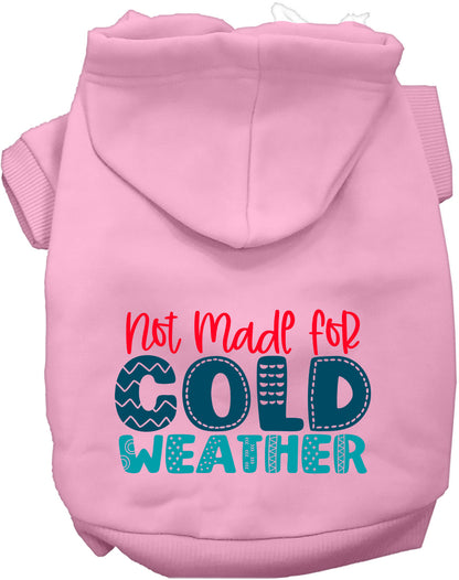 Light pink pet hoodie with 'Not Made for Cold Weather' text