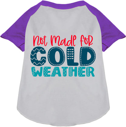 Purple sleeve pet raglan shirt with 'Not Made for Cold Weather' text