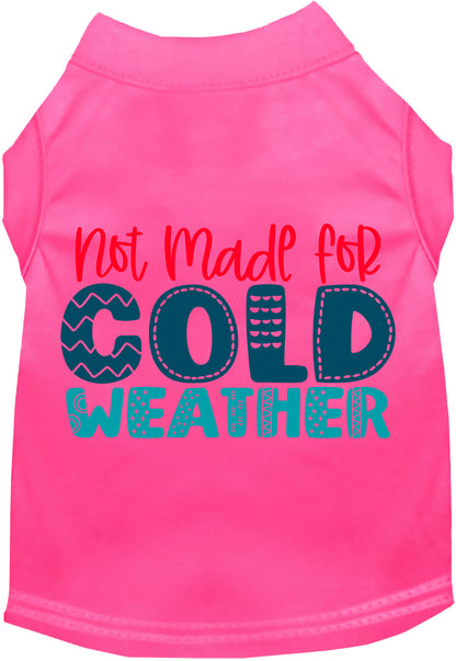 Hot pink pet shirt with 'Not Made for Cold Weather' design