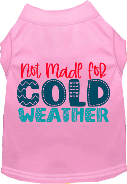 Pink pet shirt with 'Not Made for Cold Weather' design