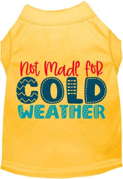 Yellow pet shirt with 'Not Made for Cold Weather' design