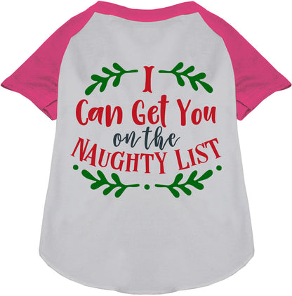 Hot pink sleeve pet raglan shirt with 'I Can Get You on the Naughty List' design