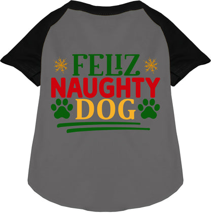 Feliz Naughty Dog Pet Raglan Shirt