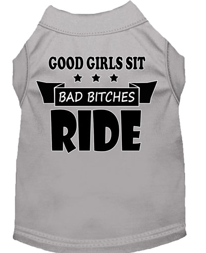 Pet Dog & Cat Shirt Screen Printed, "Good Girls Sit, Bad Bitches Ride"