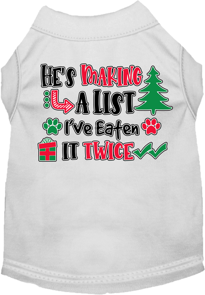 Christmas Pet Dog and Cat Shirt Screen Printed, "He's Making A List, I've Eaten It Twice"