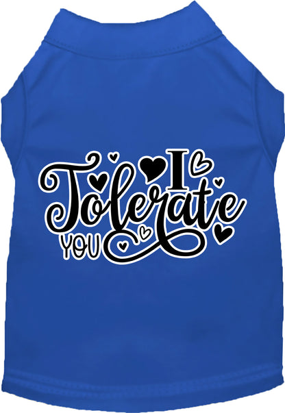 Adorable Cat or Dog Shirt for Pets "I Tolerate You"