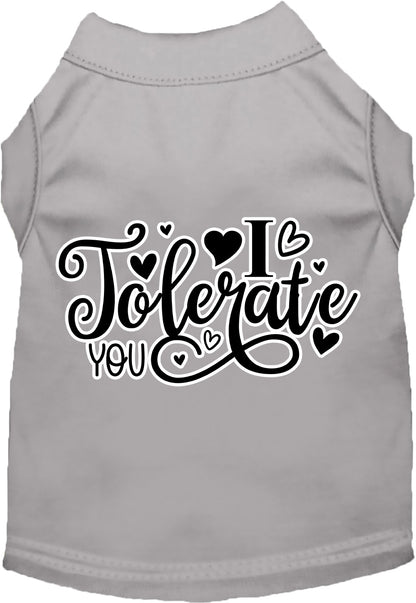 Adorable Cat or Dog Shirt for Pets "I Tolerate You"