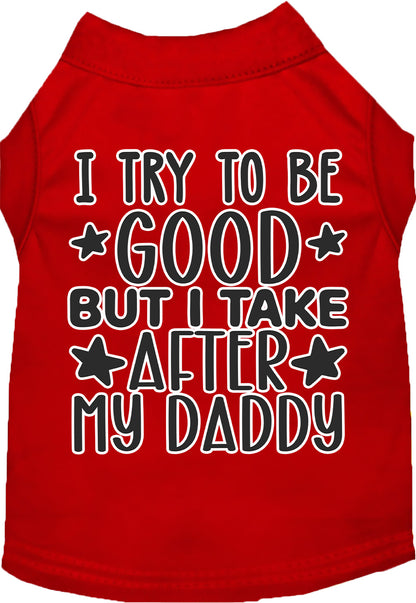 "I Take After Daddy" Adorable Cat or Dog Shirt for Pets