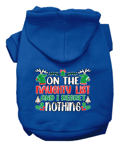 Christmas Pet, Dog & Cat Hoodie Screen Printed, "On The Naughty List And I Regret Nothing"