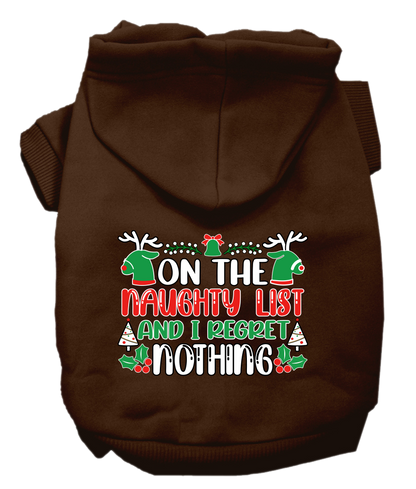 Christmas Pet, Dog & Cat Hoodie Screen Printed, "On The Naughty List And I Regret Nothing"