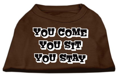 Pet Dog & Cat Shirt Screen Printed, "You Come, You Sit, You Stay"