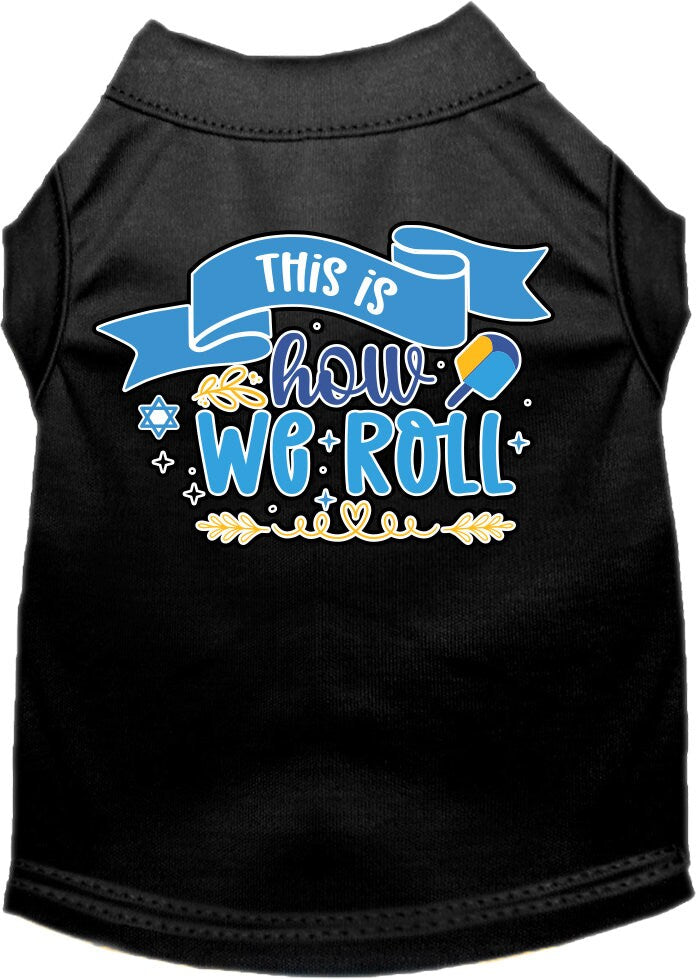 Hanukkah Pet Dog and Cat Shirt Screen Printed, "This Is How We Roll"