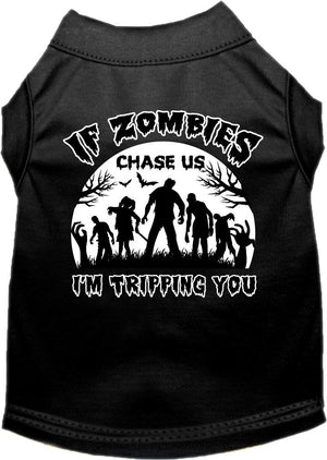 Halloween Pet Dog & Cat Shirt Screen Printed, "If Zombies Chase Us, I'm Tripping You"