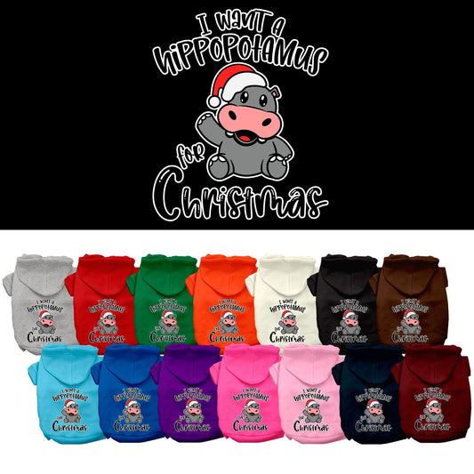 Christmas Pet, Dog & Cat Hoodie Screen Printed, "I Want A Hippopotamus For Christmas"