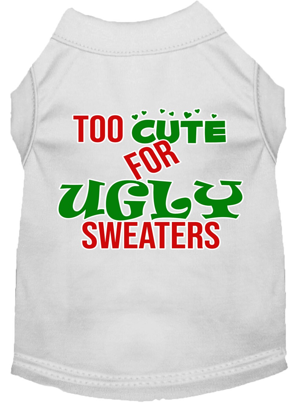 Christmas Pet Dog & Cat Shirt Screen Printed, "Too Cute For Ugly Sweaters"