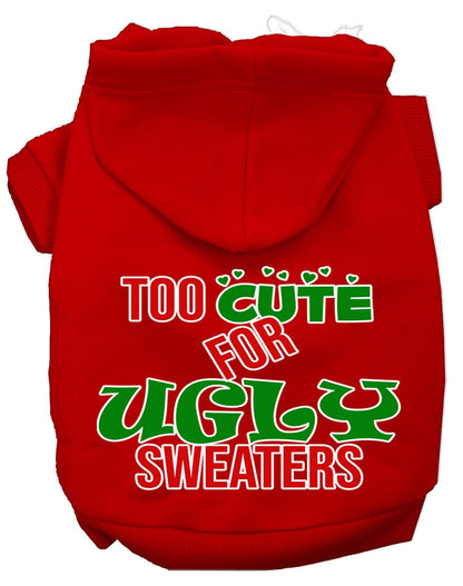 Christmas Pet Dog & Cat Hoodie Screen Printed, "Too Cute For Ugly Sweaters"