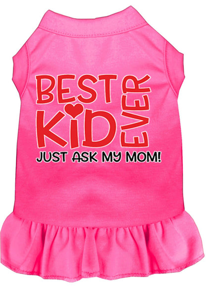 Pet Dog & Cat Dress Screen Printed, "Best Kid Ever, Just Ask My Mom"