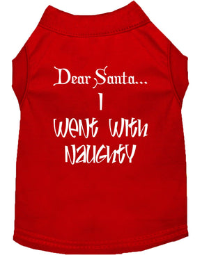Christmas Screenprinted Dog Shirt, "Dear Santa, I Went With Naughty"