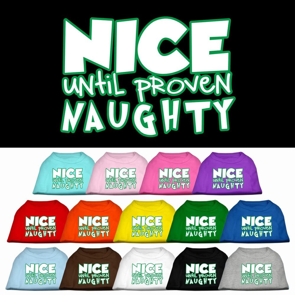 Christmas Pet Dog & Cat Shirt Screen Printed, "Nice Until Proven Naughty"