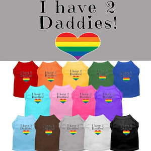 Pet Dog & Cat Shirt Screen Printed, "I Have Two Daddies"